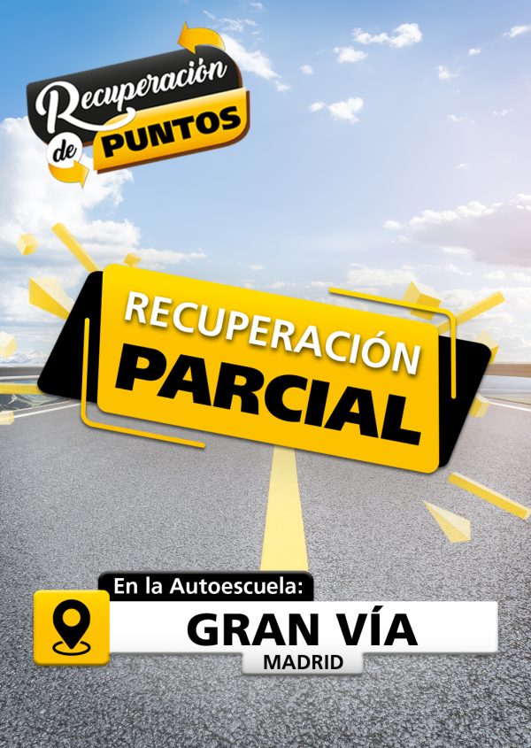 La imagen muestra una carretera, con un texto que dice: Recuperación de puntos. Y otro texto dice: Recuperación parcial. El símbolo de Ubicación con el texto que dice: En la autoescuela Gran Vía Madrid.