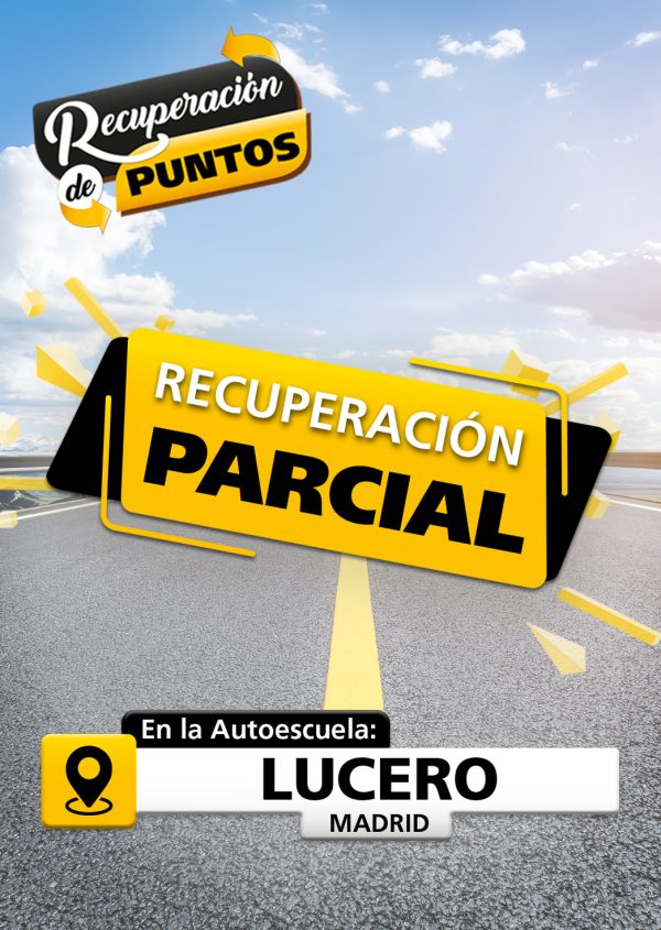 La imagen muestra una carretera, con un texto que dice: Recuperación de puntos. Y otro texto dice: Recuperación parcial. El símbolo de Ubicación con el texto que dice: En la autoescuela Lucero Madrid.
