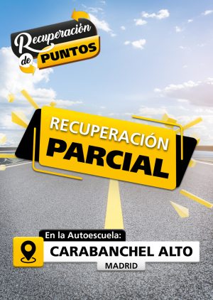 La imagen muestra una carretera, con un texto que dice: Recuperación de puntos. Y otro texto dice: Recuperación parcial. El símbolo de Ubicación con el texto que dice: En la autoescuela Carabanchel Alto, Madrid.