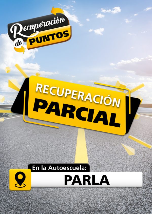 La imagen muestra una carretera, con un texto que dice: Recuperación de puntos. Y otro texto dice: Recuperación parcial. El símbolo de Ubicación con el texto que dice: En la autoescuela Parla.