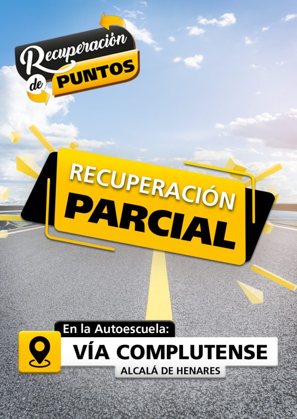 La imagen muestra una carretera, con un texto que dice: Recuperación de puntos. Y otro texto dice: Recuperación parcial. El símbolo de Ubicación con el texto que dice: En la autoescuela Vía Complutense Alcalá de Henares.