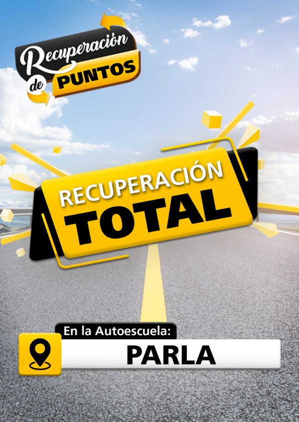 La imagen muestra una carretera, con un texto que dice: Recuperación de puntos. Y otro texto dice: Recuperación total. El símbolo de Ubicación con el texto que dice: En la autoescuela Parla.